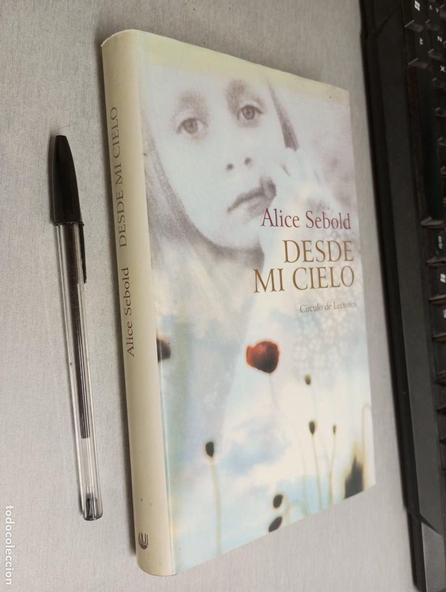Libros de segunda mano: DESDE MI CIELO / ALICE SEBOLD / C&Iacute;RCULO DE LECTORES - Foto 1