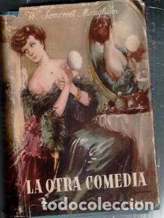 Libros de segunda mano: La otra comedia, W. Somerset Maugham - Foto 1