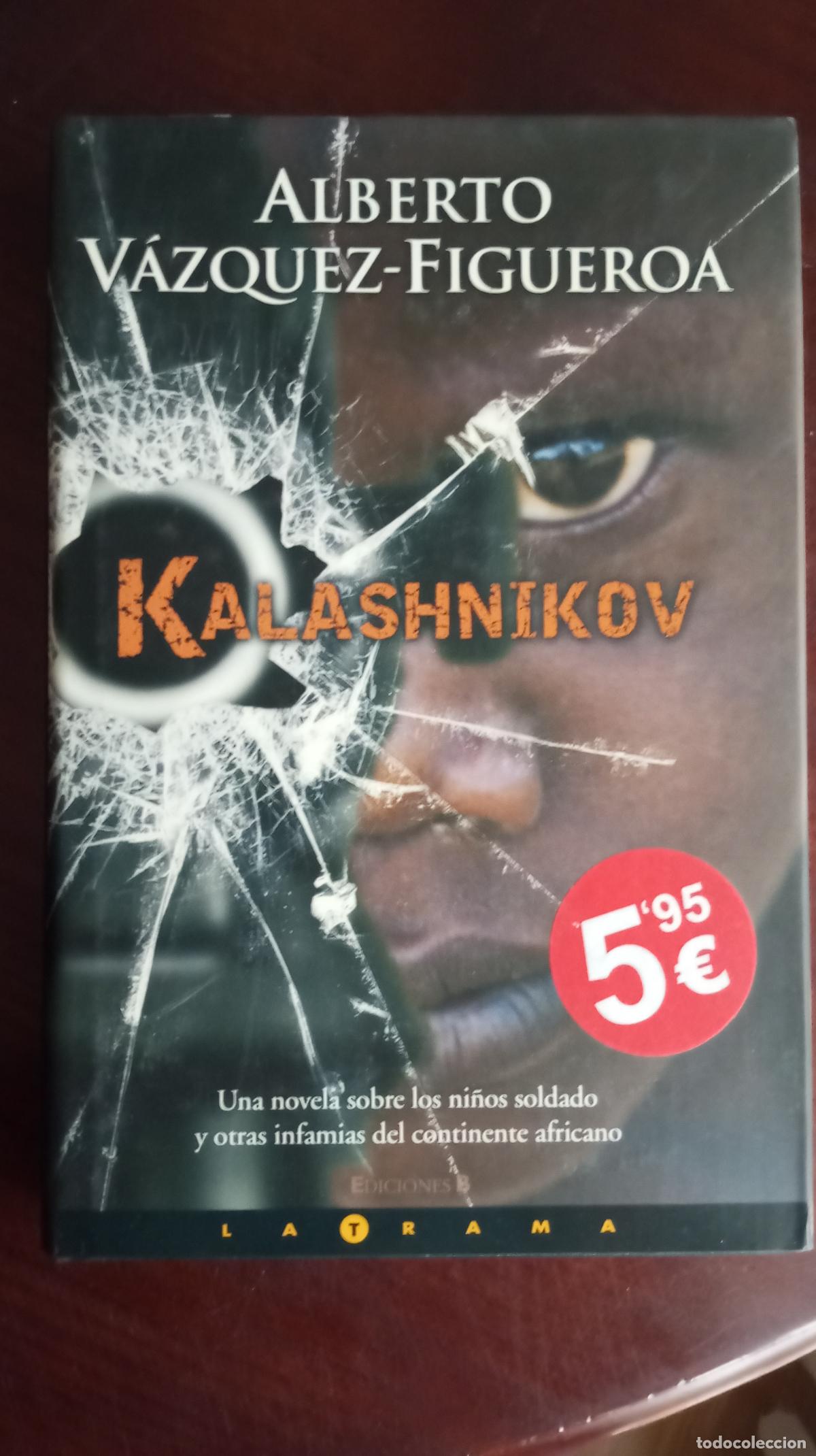 Libros de segunda mano: KALASHNIKOV ALBERTO VAZQUEZ FIGUEROA