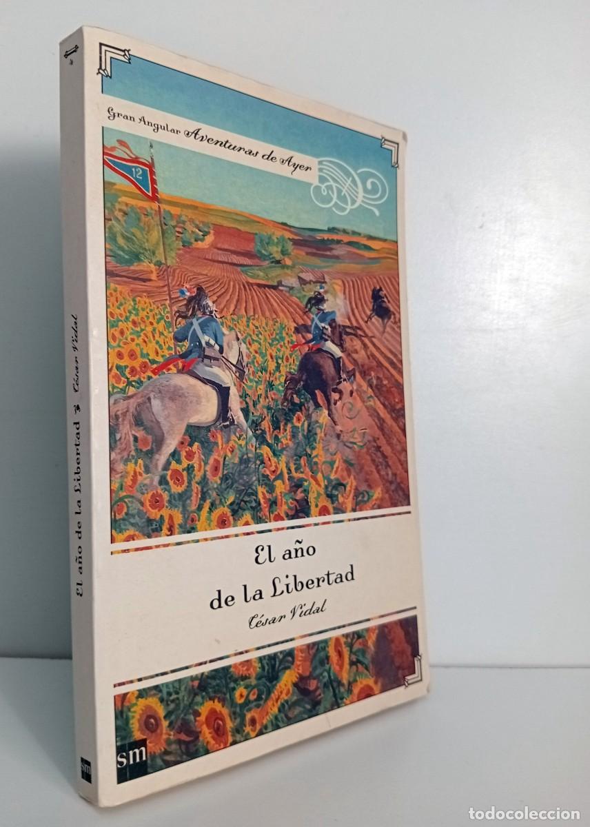 Libros de segunda mano: LIBRO EL A&Ntilde;O DE LA LIBERTAD DE C&Eacute;SAR VIDAL - Foto 1