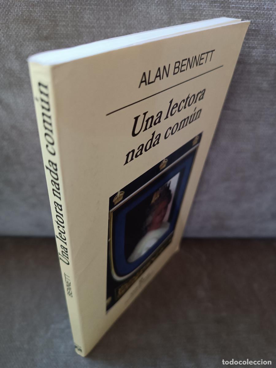 Libros de segunda mano: ALAN BENNETT - UNA LECTORA NADA COM&Uacute;N - ANAGRAMA, 2008 - - Foto 2