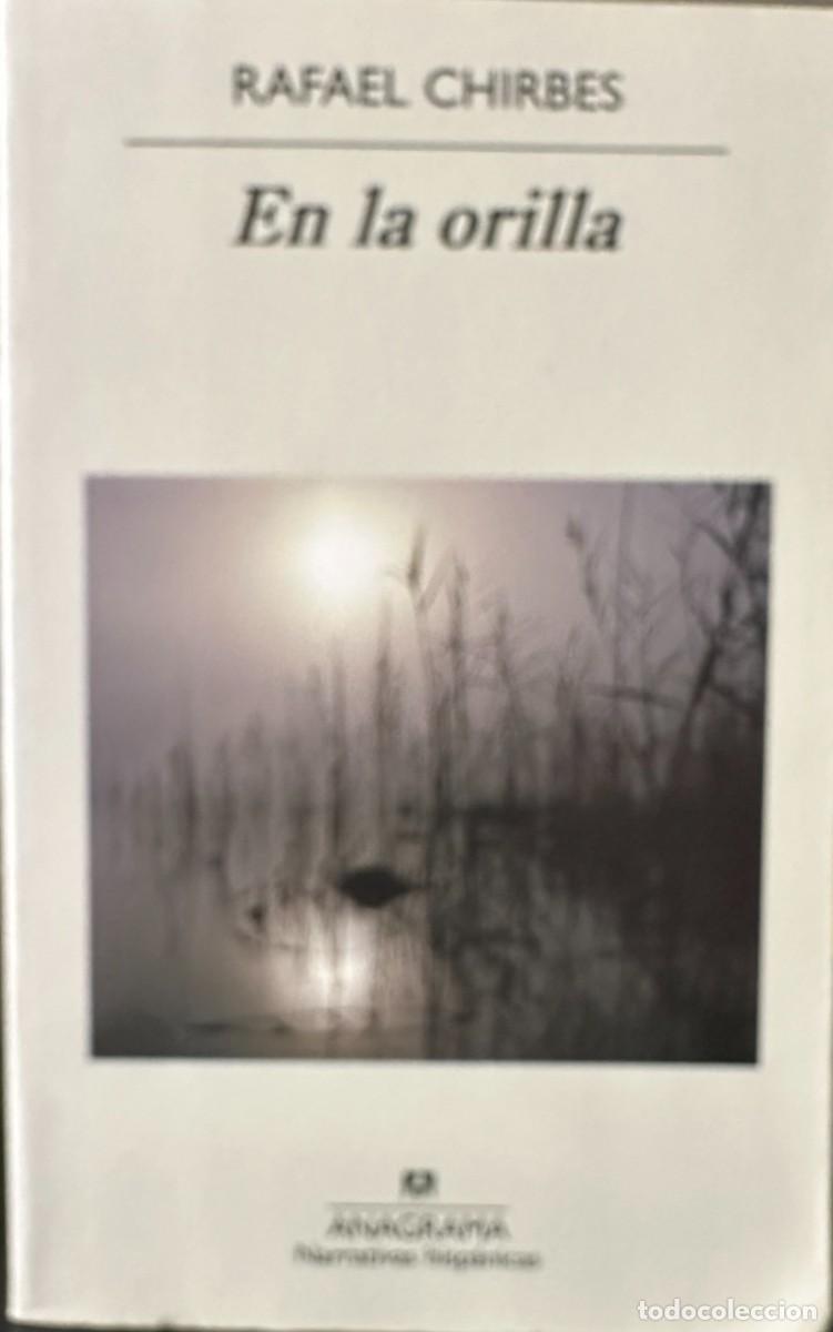 Libros de segunda mano: Chirbes, Rafael. En la orilla. - Foto 1