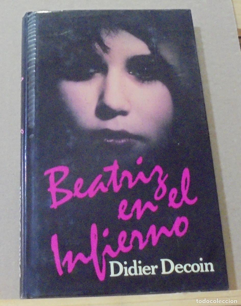 Libros de segunda mano: Beatriz en el infierno, Didier Decoin - Foto 1