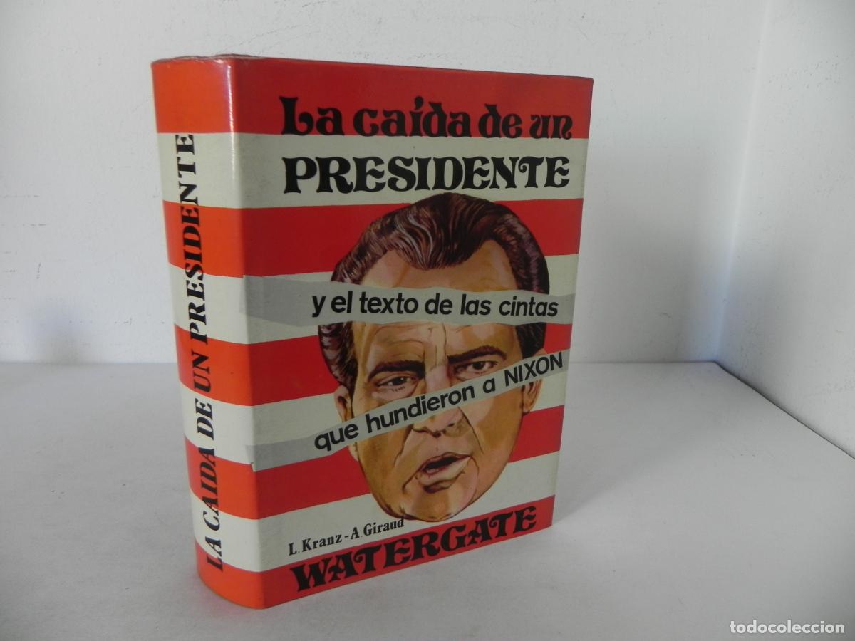 Gebrauchte B&uuml;cher: LA CAIDA DE UN PRESIDENTE Y EL TEXTO DE LAS CINTAS QUE HUNDIERON A NIXSON (WATERGATE) PETRONIO-1974