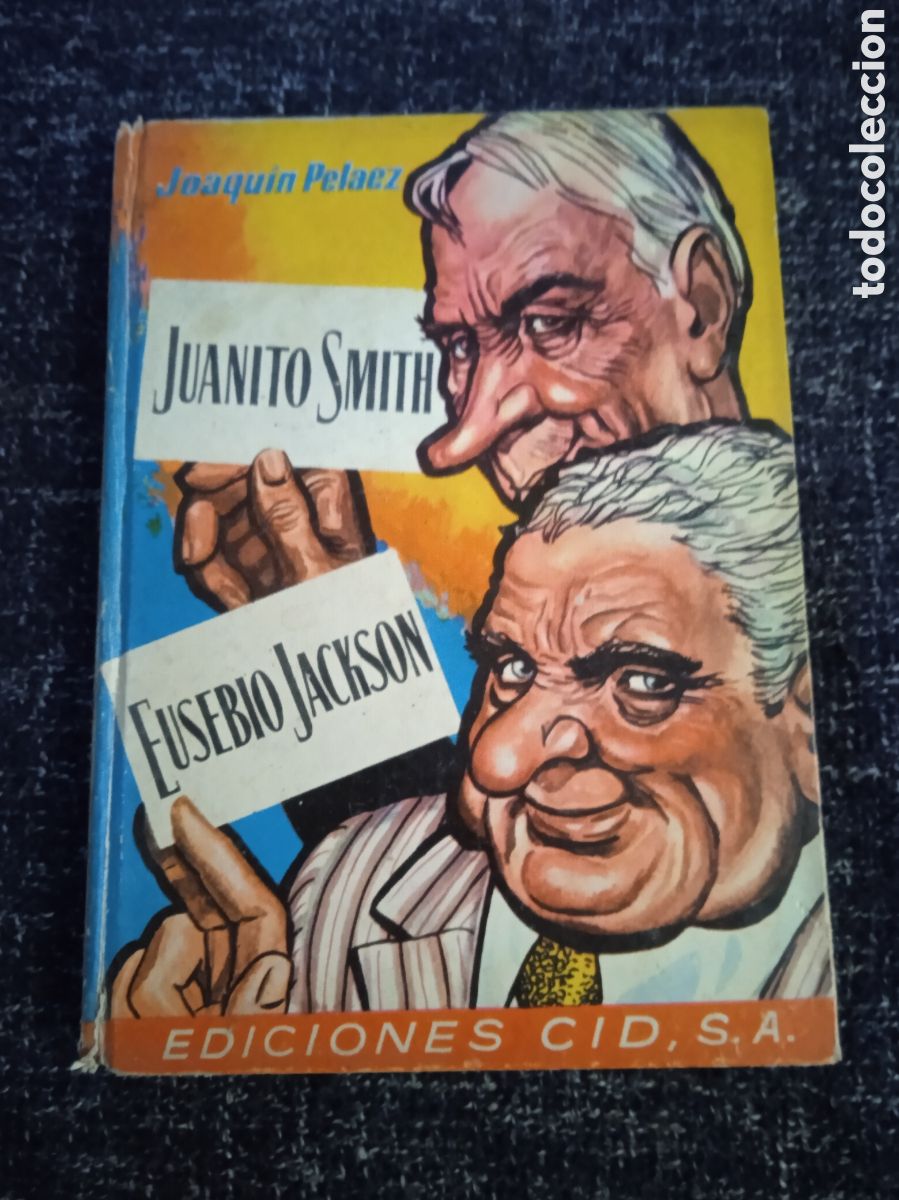 Second hand books: JUANITO SMITH EUSEBIO JACKSON / JOAQUIN PELAEZ - ILUSTRADOR FELIX PUENTE 1959