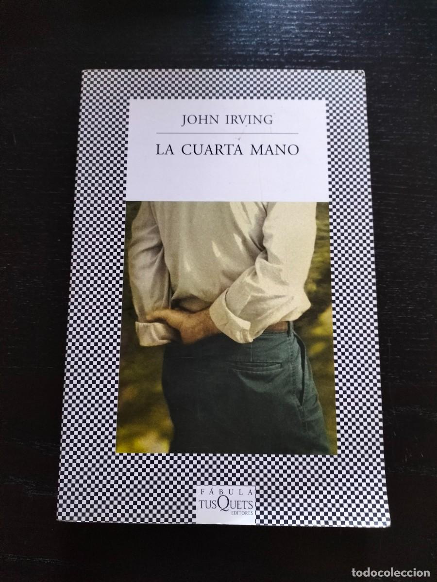 Libros de segunda mano: La cuarta mano - John Irving. Tusquets - Foto 1