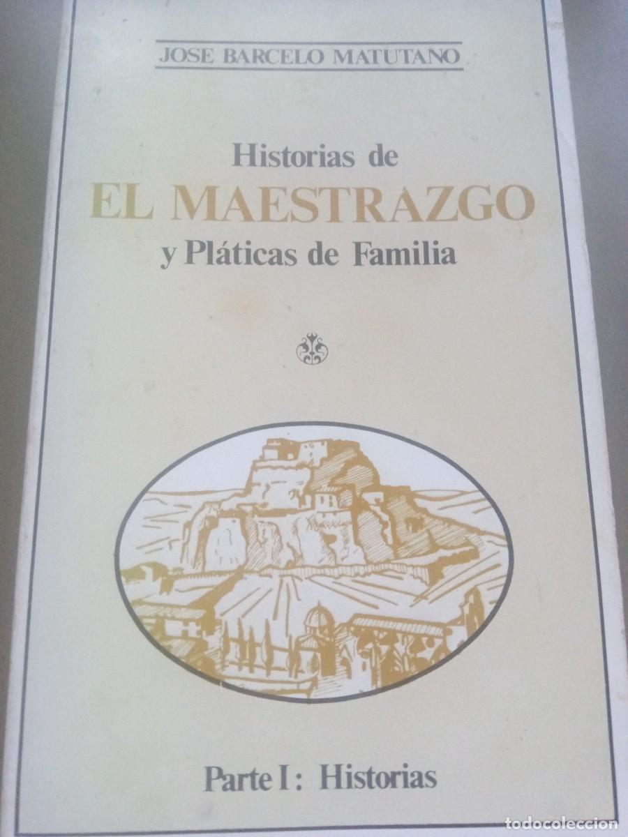 Libros de segunda mano: Historias de El Maestrazgo y pl&aacute;ticas de Familia. Jos&eacute; Barcel&oacute; Matutano