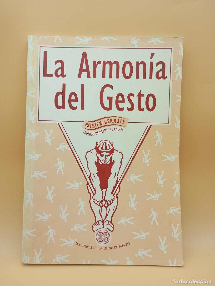 Libros de segunda mano: LA ARMONIA DEL GESTO- PATRICK GERMAIN - Foto 1