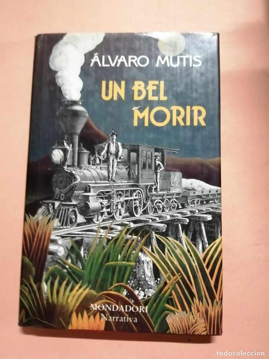 Libros de segunda mano: UN BEL MORIR (ALVARO MUTIS) - Foto 1