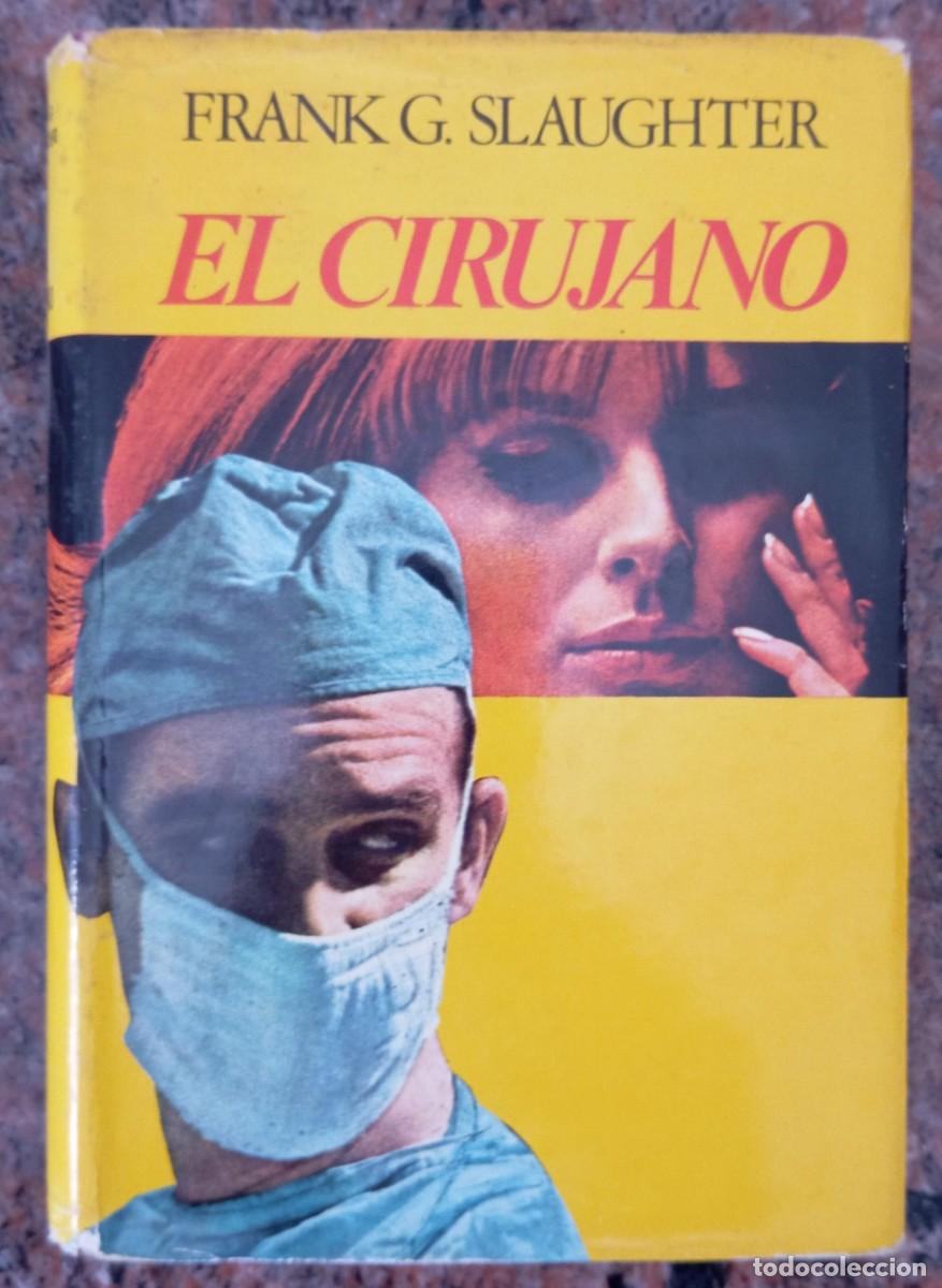 Libros de segunda mano: EL CIRUJANO - FRANK G. SLAUGHTER - Foto 1