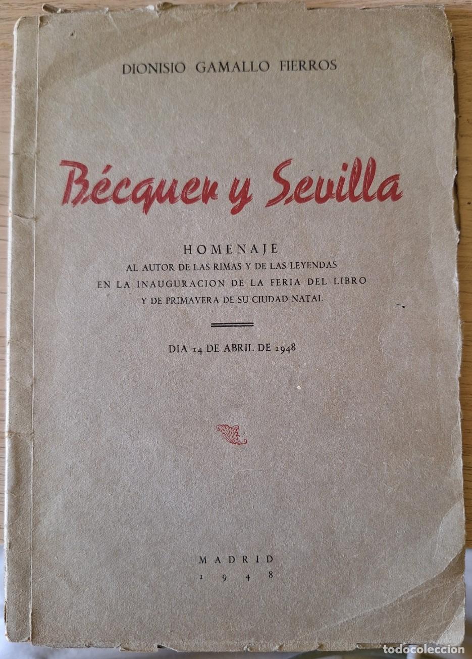 Libros de segunda mano: BECQUER Y SEVILLA. HOMENAJE AL AUTOR DE LAS RIMAS Y LEYENDAS EN LA INAGURACION DE LA FERIA DEL LIBRO