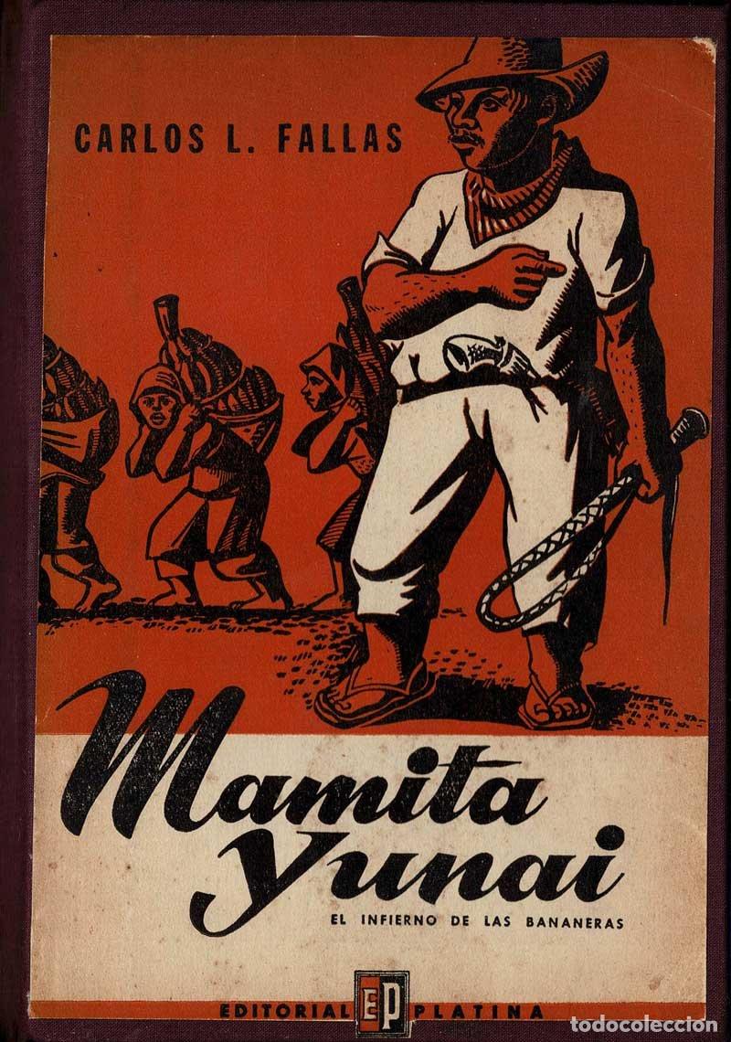Libri di seconda mano: Mamita Yunai. El infierno de las bananeras - Carlos L. Fallas