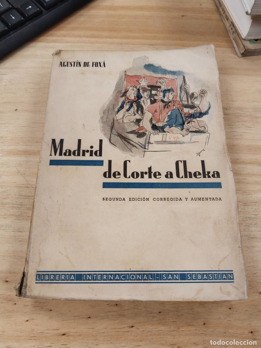Libros de segunda mano: Madrid de Corte a Cheka - Agust&iacute;n Fox&aacute; - Foto 1
