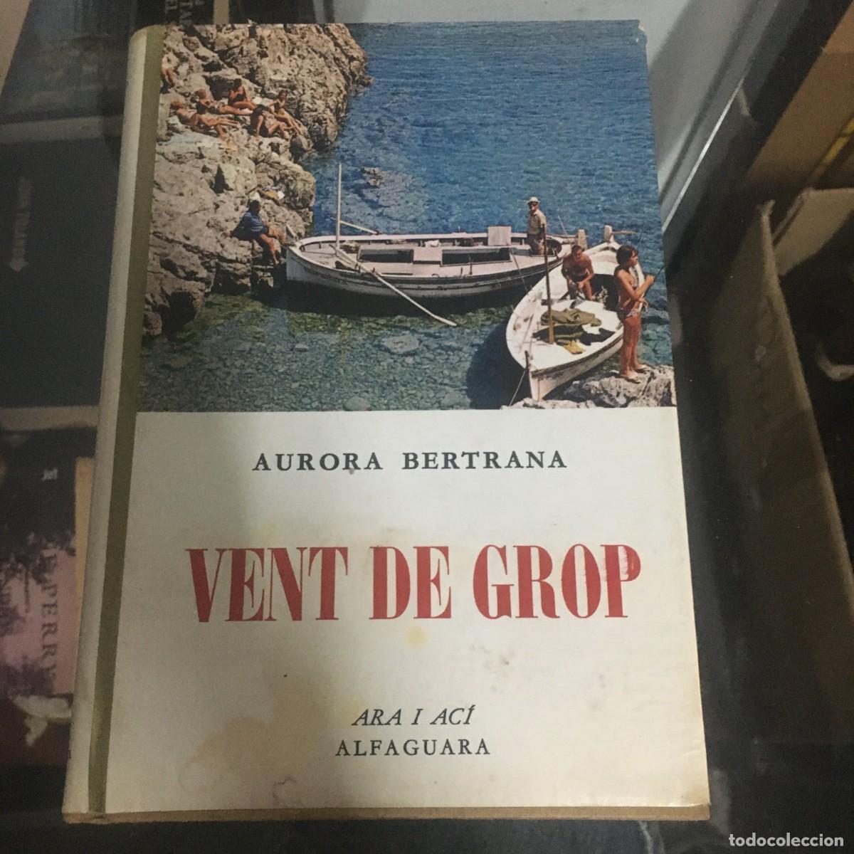 Libros de segunda mano: VENT DE GROP. - BERTRANA, AURORA. - Foto 1
