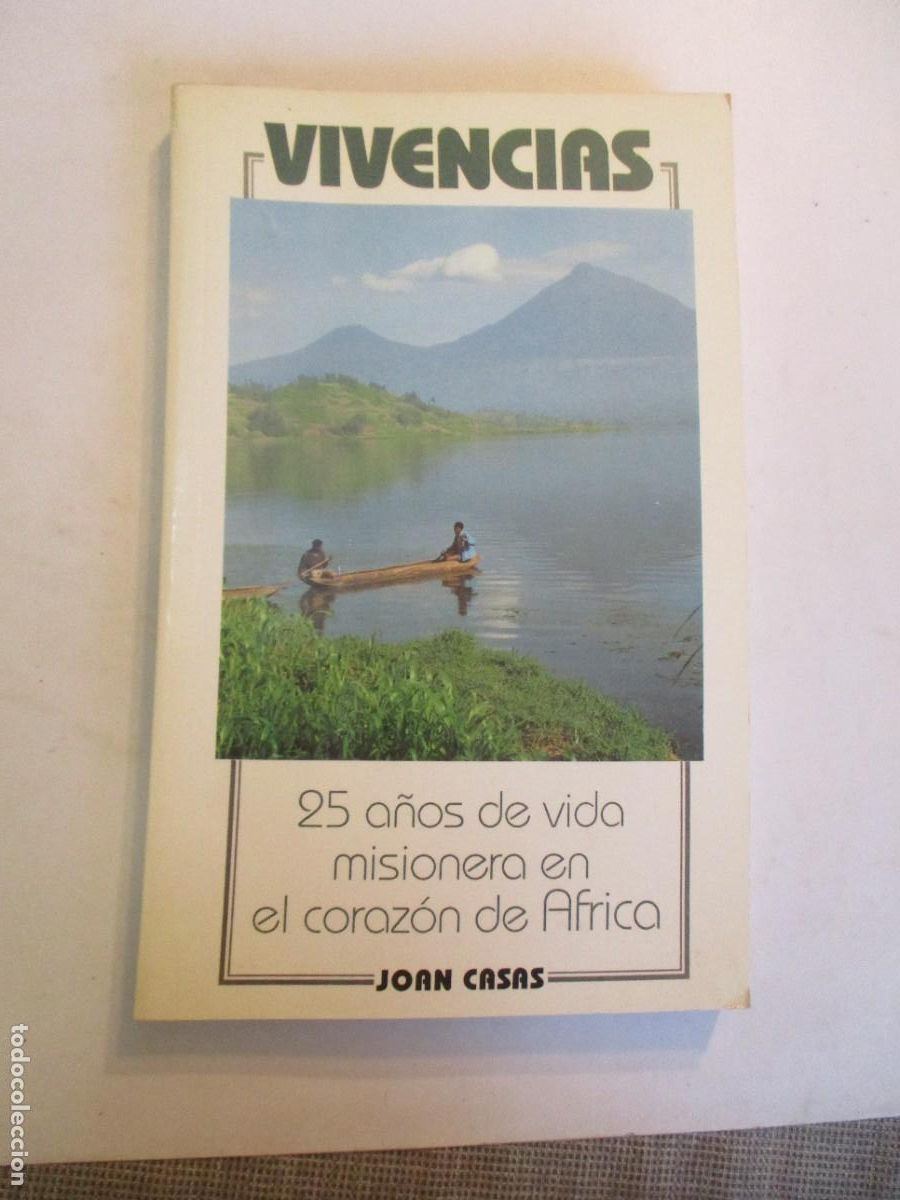 Livres d'occasion: JOAN CASAS Vivencias 25 a&ntilde;os de vida misionera en el coraz&oacute;n de &Aacute;frica W29759