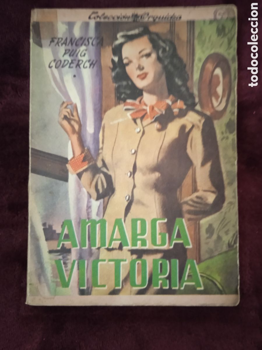 Libros de segunda mano: AMARGA VICTORIA / FRANCISCA PUIG CODERCH - MEXICO 1948 - Foto 1