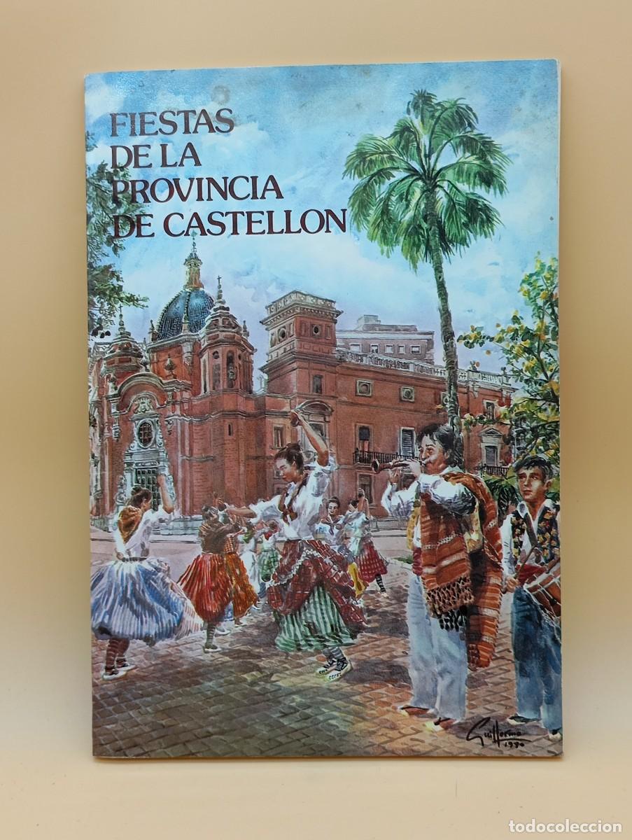 Libros de segunda mano: LIBRO DE LAS FIESTAS DE LA PROVINCIA DE CASTELLON