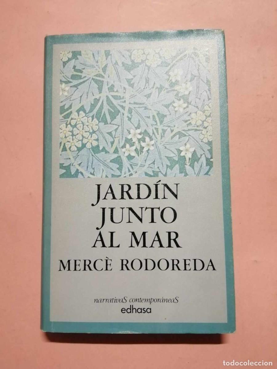 Libros de segunda mano: JARDIN JUNTO AL MAR (MERCE RODOREDA) - Foto 1