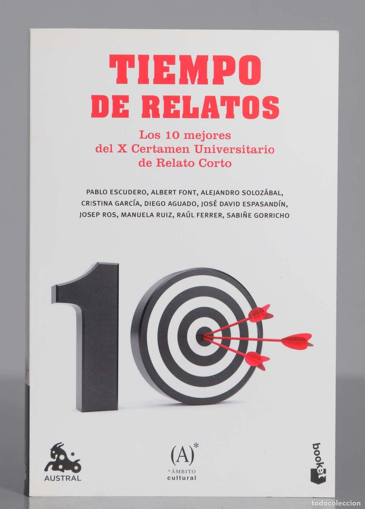 Libros de segunda mano: TIEMPO DE RELATOS - LOS 1O MEJORES DEL X CERTAMEN UNIVERSITARIO DE RELATO CORTO
