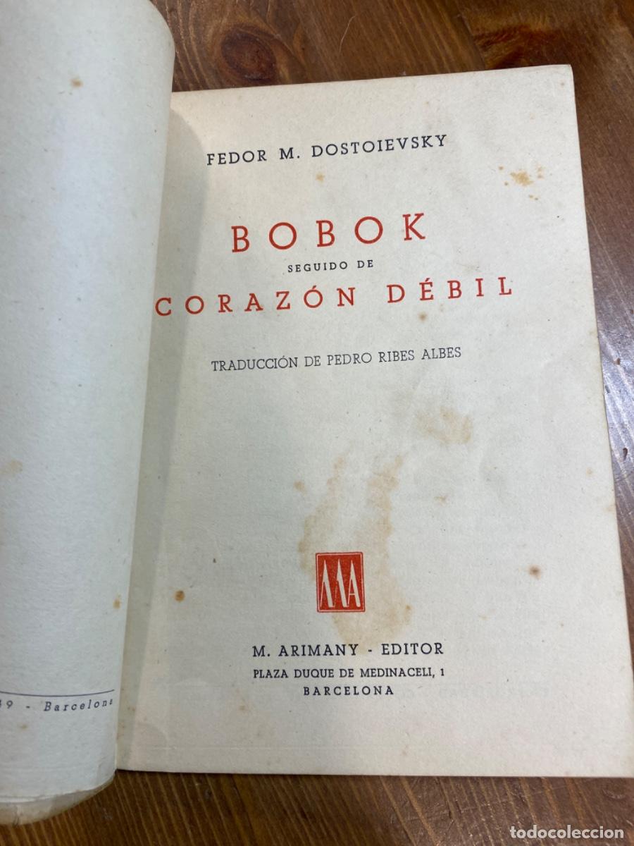 Libros de segunda mano: BOBOK + CORAZON DEBIL. FEDOR M. DOSTOIESVSKY. ARIMANY . COLECCION VENTANA ABIERTA 4