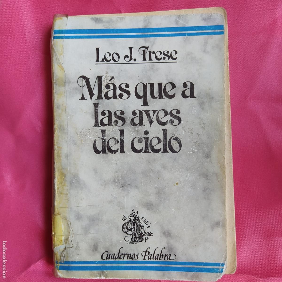 Libri di seconda mano: M&aacute;s que a las aves del cielo Leo J.Frese 1961 Ed. Palabra L.9601-1498