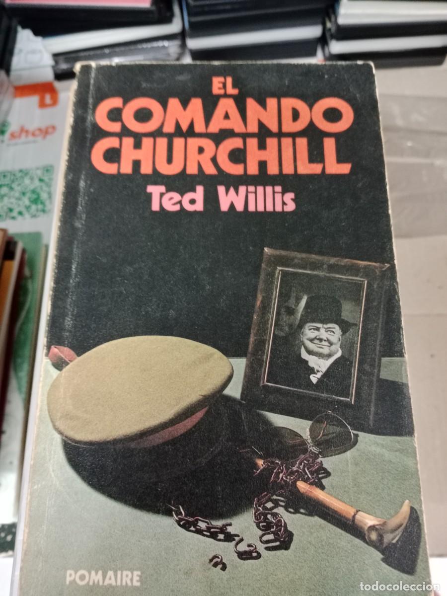 Libros de segunda mano: L-HC LIBRO EL COMANDO CHURCHILL Ted Willis - Foto 1