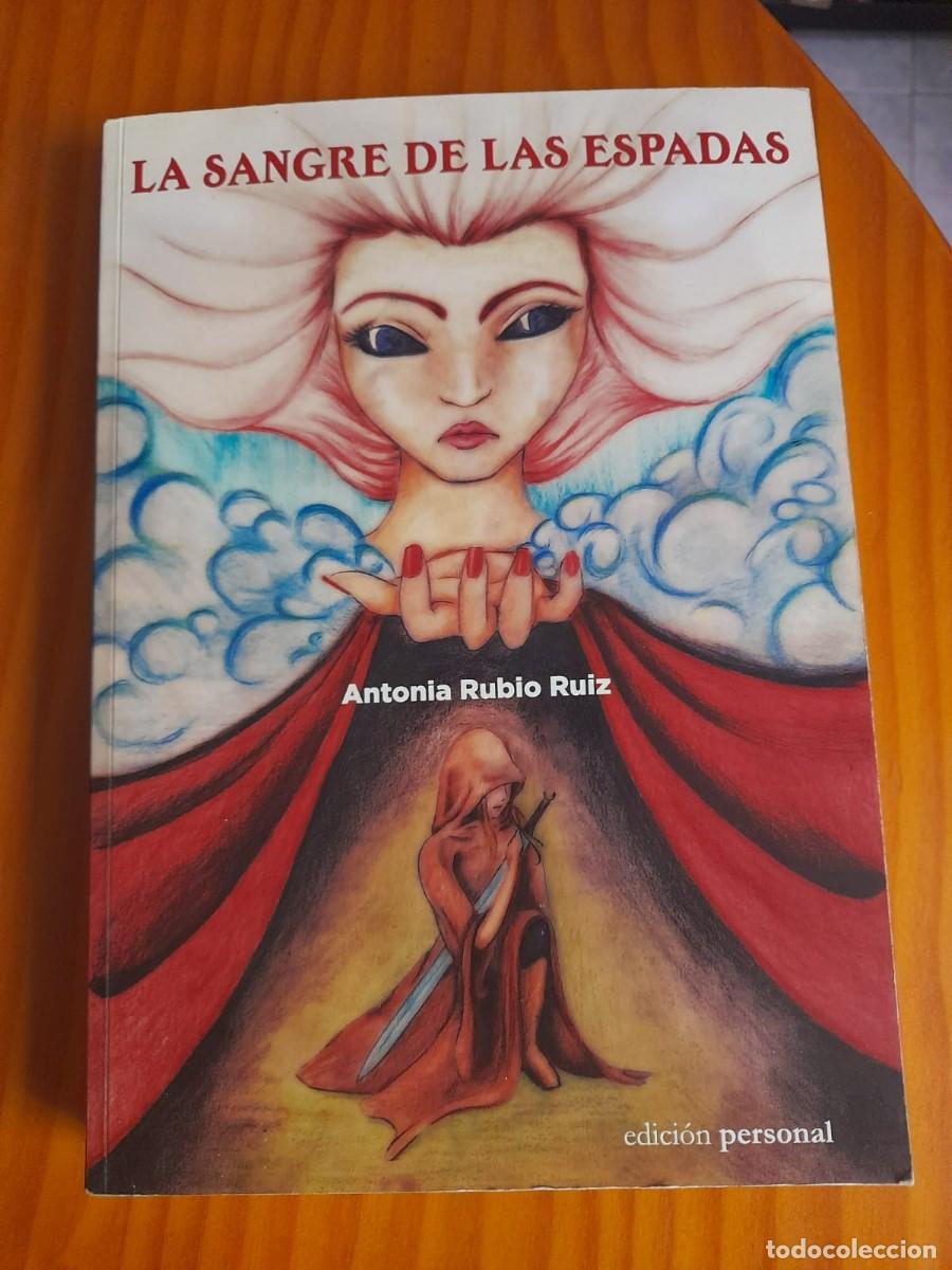 Second hand books: La sangre de las espadas - Antonia Rubio Ruiz