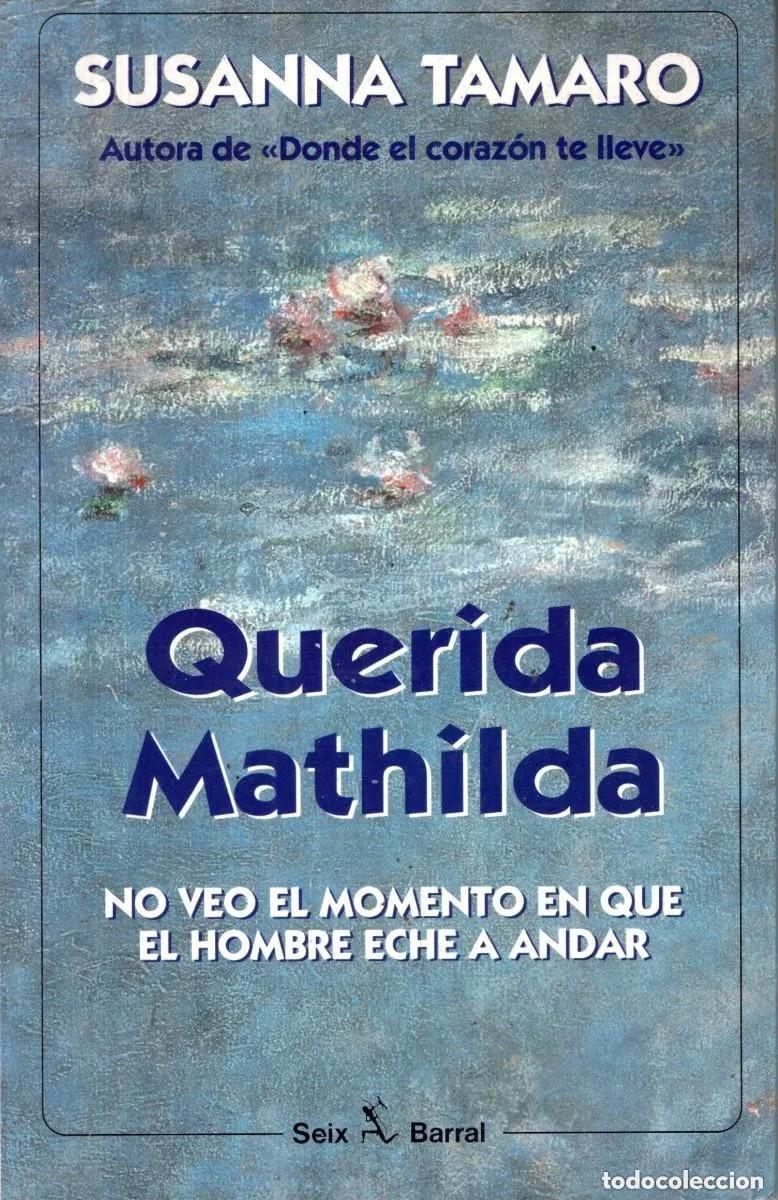 Libros de segunda mano: Querida Mathilda. Susanna Tamaro. - Foto 1