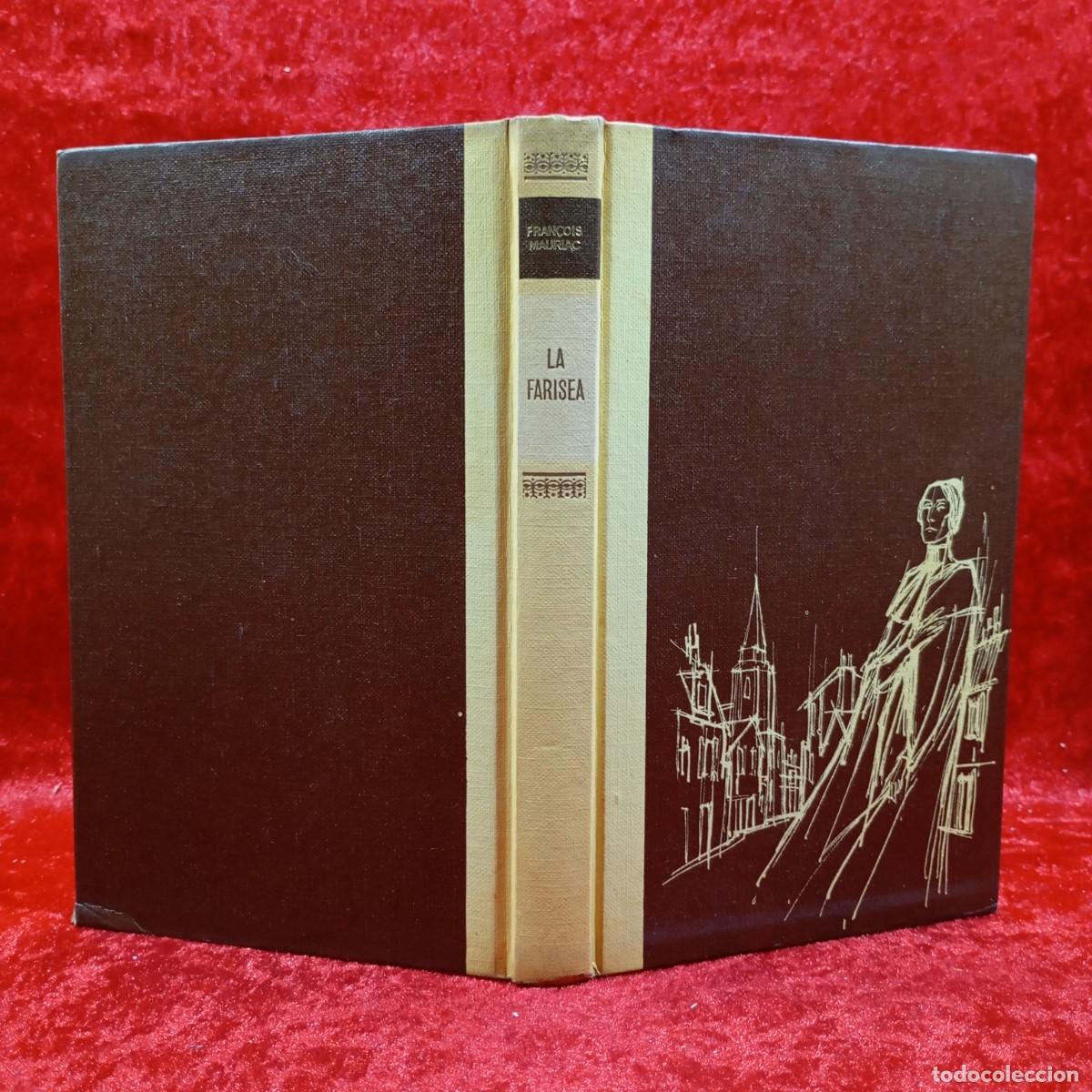 Libros de segunda mano: FRAN&Ccedil;OIS MAURIAC - LA FARISEA - C&Iacute;RCULO DE LECTORES - 1962 / 460-E - Foto 1