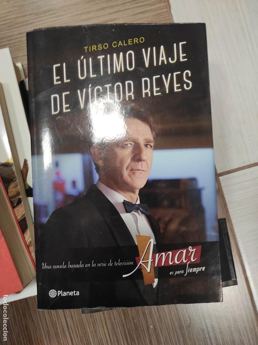 Libros de segunda mano: El &uacute;ltimo viaje de V&iacute;ctor Reyes.- Calero, Tirso