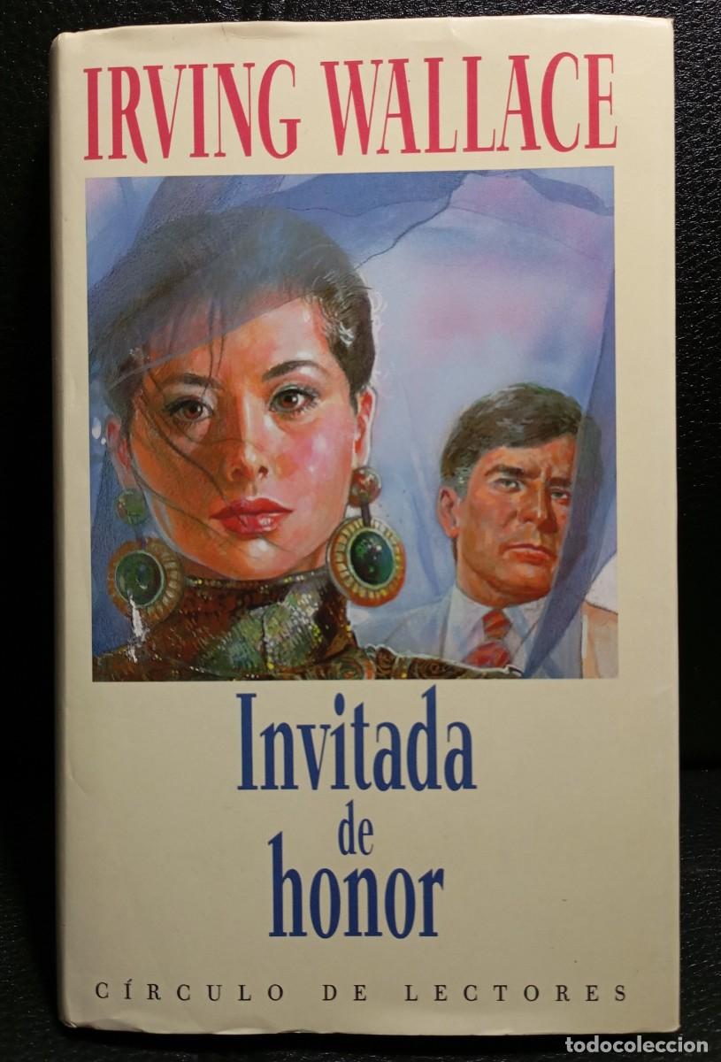 Libros de segunda mano: INVITADA DE HONOR - LIBRO - IRVING WALLACE - CIRCULO DE LECTORES - 1990 - Foto 1
