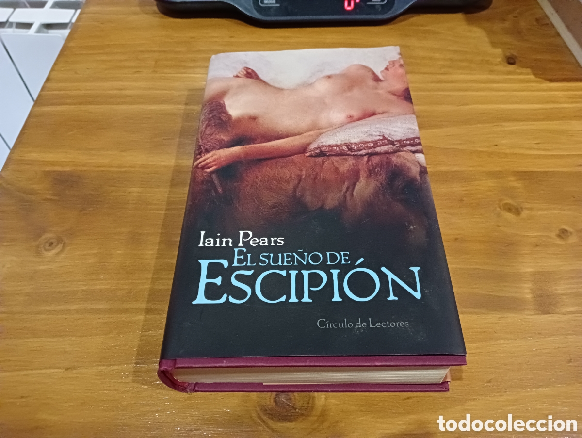 Libros de segunda mano: Iain Pears . El sue&ntilde;o de Escipi&oacute;n - Foto 1