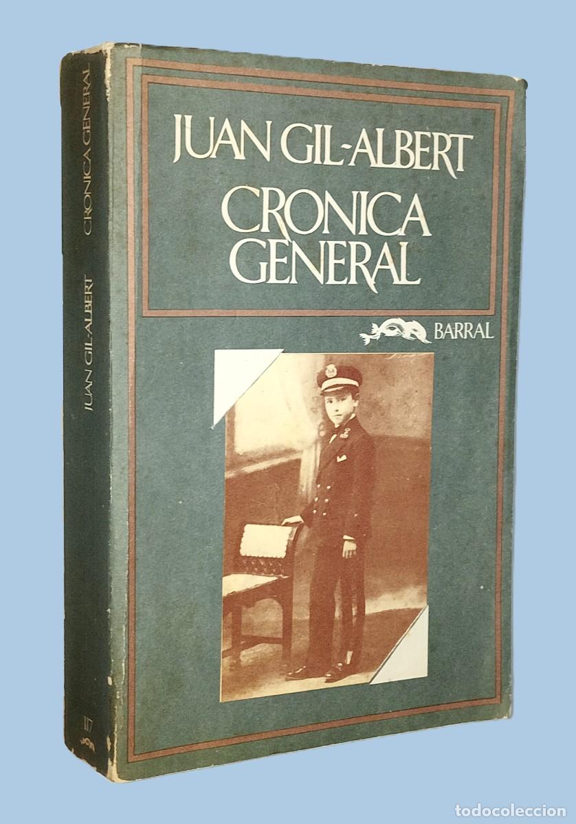 Libros de segunda mano: JUAN GIL-ALBERT- CR&Oacute;NICA GENERAL - Foto 1