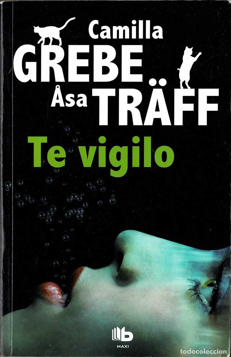 Libros de segunda mano: Te vigilo - Camilla Grebe, Asa Tr&auml;ff - Foto 1