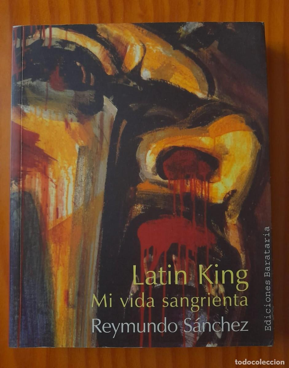 Livros em segunda m&atilde;o: Latin King. Mi vida sangrienta - Reymundo S&aacute;nchez