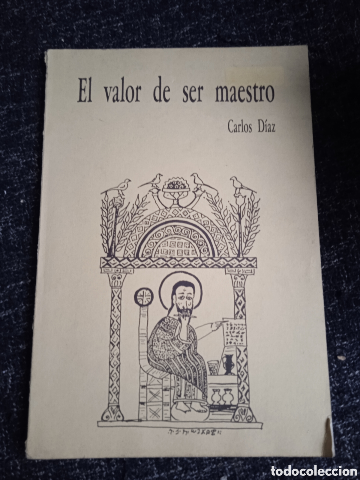 Libros de segunda mano: EL VALOR DE SER MAESTRO / CARLOS DIAZ - Foto 1