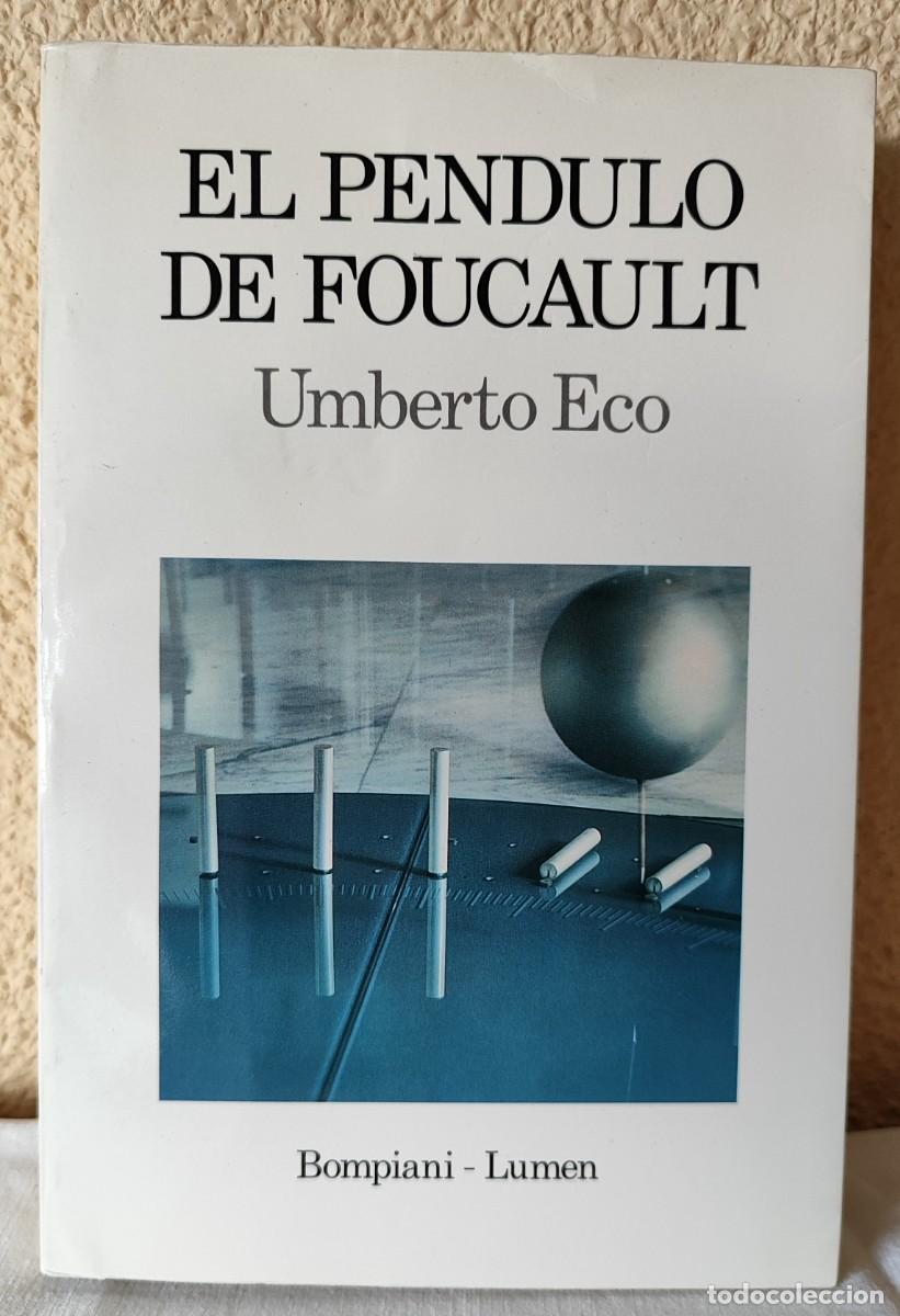 Libros de segunda mano: UMBERTO ECO .- EL P&Eacute;NDULO DE FOUCAULT. - Foto 1