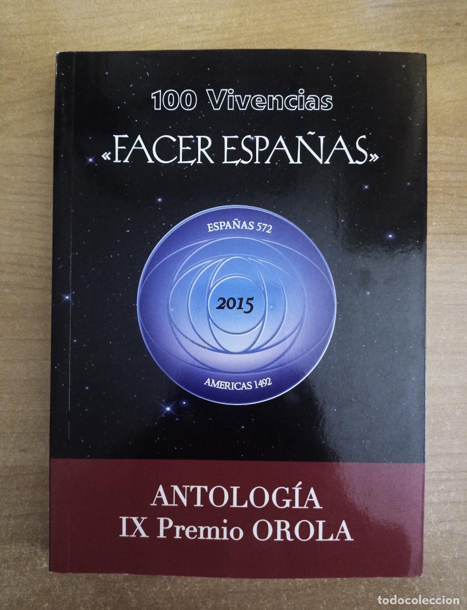 Gebrauchte B&uuml;cher: 100 Vivencias. Facer Espa&ntilde;as - Antolog&iacute;a, VV.AA - IX Concurso de Vivencias - Premio Orola 2015