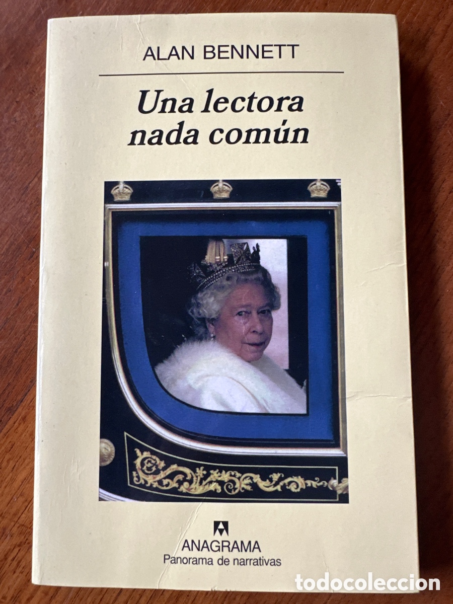 Libros de segunda mano: ALAN BENNETT - UNA LECTORA NADA COM&Uacute;N - ANAGRAMA, 2008 - Foto 1