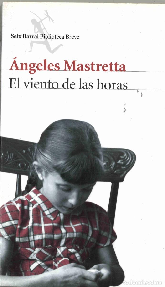 Libros de segunda mano: Angeles Mastretta. El viento de las horas. 2016 - Foto 1