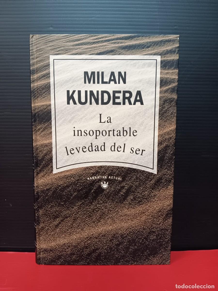 Libros de segunda mano: libro la insoportable levedad del ser MILAN KUNDERA rba - Foto 1