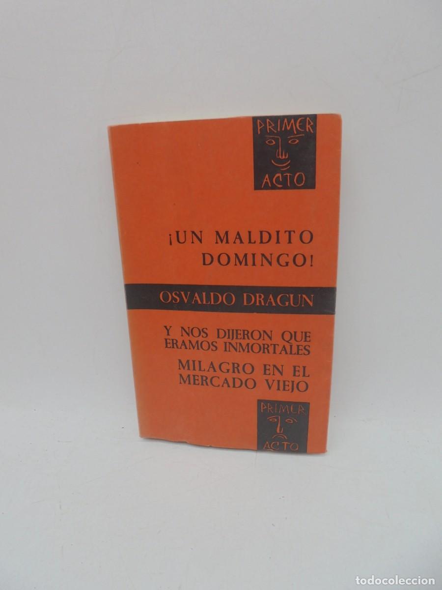 Second hand books: &iexcl; UN MALDITO DOMINGO!/Y NOS DIJERON QUE ERAMOS INMORTALES/MILAGRO EN EL MERCADO. 1968. PAGS : 226.