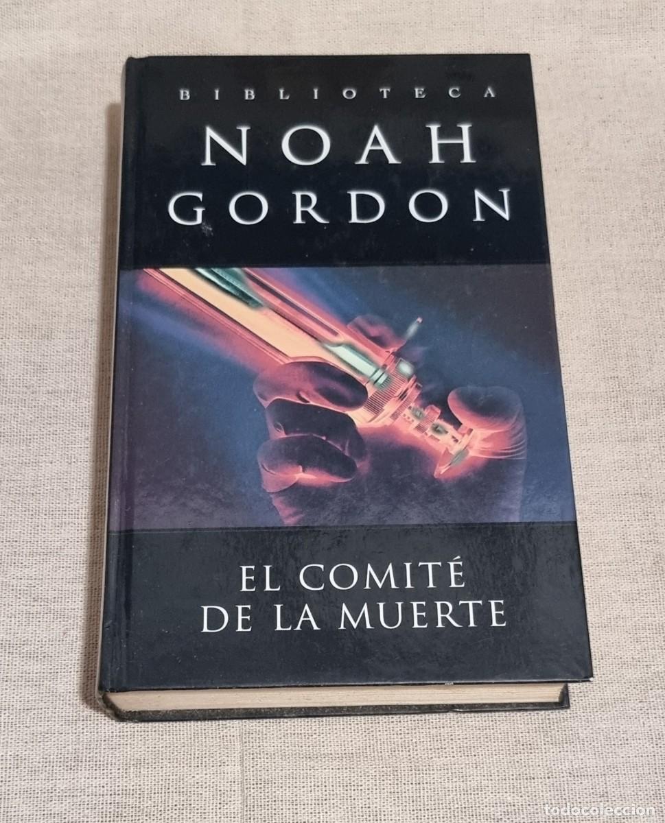 Libros de segunda mano: Libros bajos: El comit&eacute; de la muerte, Noah Gordon - 2003 - Foto 1