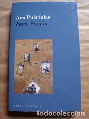 Libros de segunda mano: Par&iacute;s-Saig&oacute;n [Ana Pu&eacute;rtolas] - Foto 1