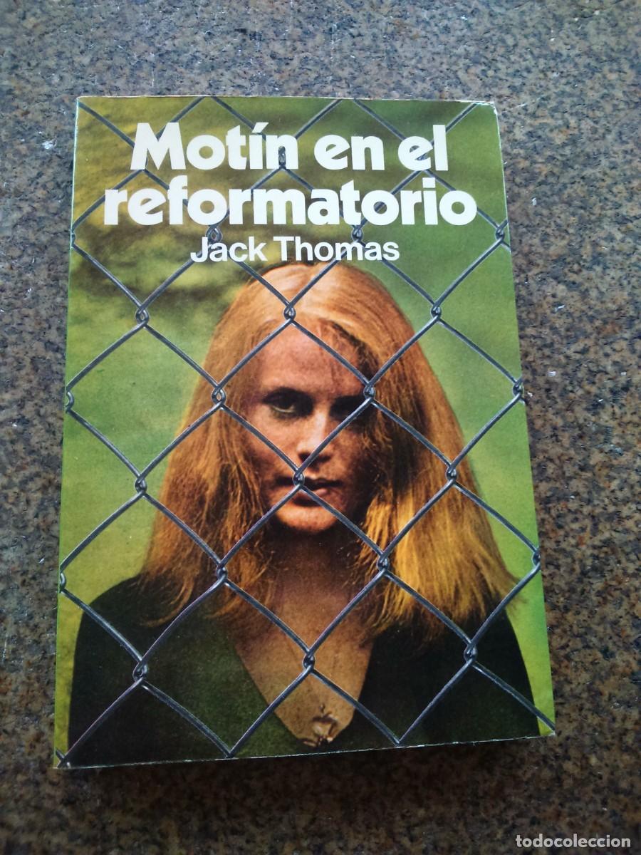 Libros de segunda mano: MOTIN EN EL REFORMATORIO -- JACK THOMAS -- - Foto 1