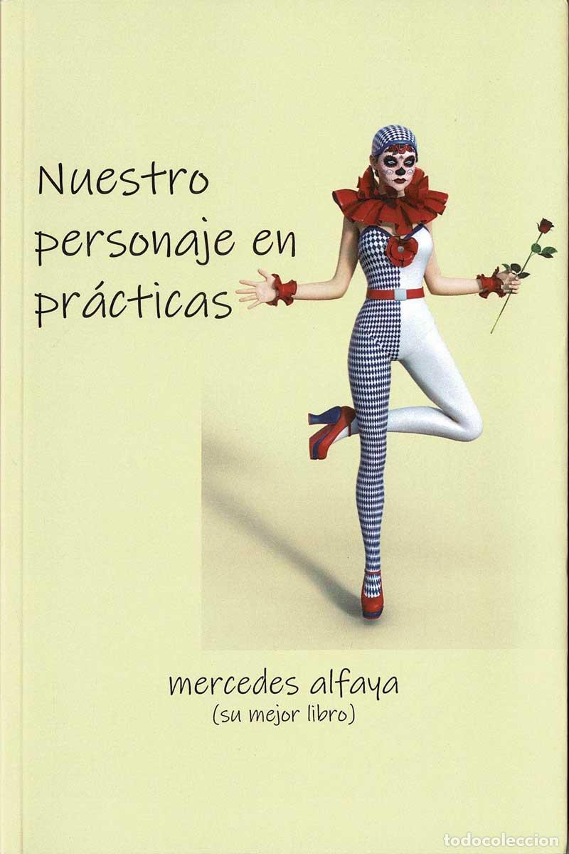 Libros de segunda mano: Nuestro personaje en pr&aacute;cticas - Mercedes Alfaya