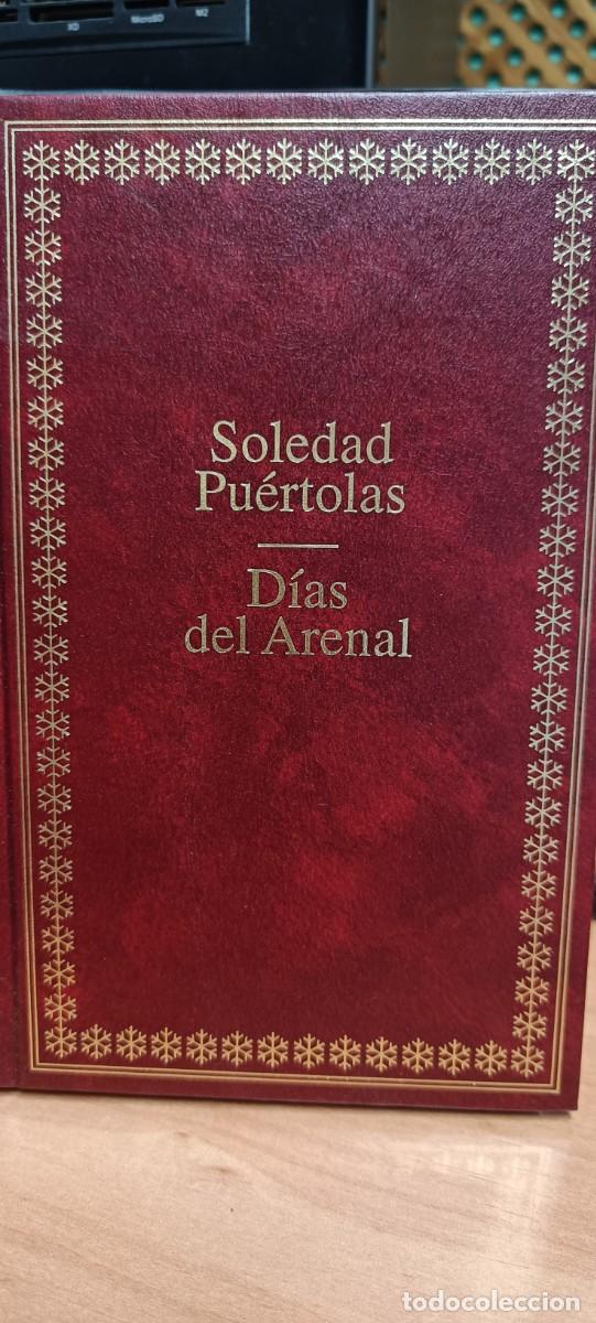 Libros de segunda mano: D&Iacute;AS DEL ARENAL. SOLEDAD PU&Eacute;RTOLAS - Foto 1