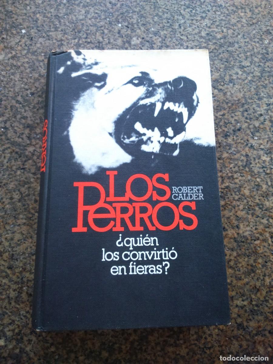 Libros de segunda mano: LOS PERROS -- ROBERT CALDER -- CIRCULO -- - Foto 1