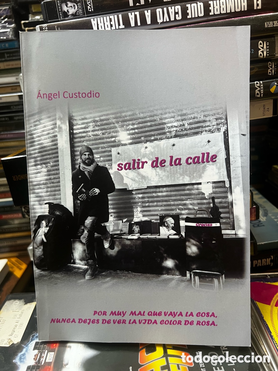 Libros de segunda mano: &Aacute;ngel Custodio Salir de la calle Dedicado por el autor