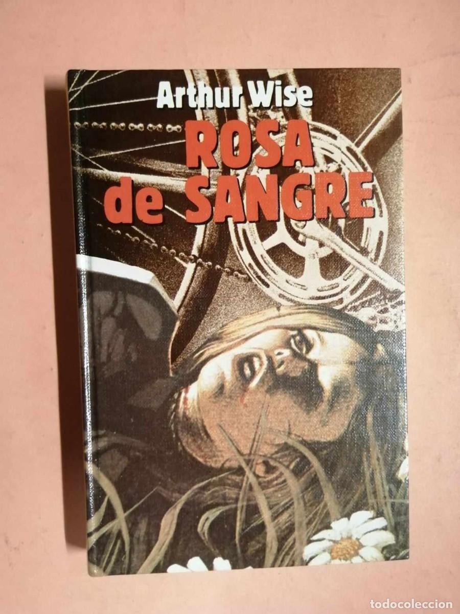 Libros de segunda mano: ROSA DE SANGRE (ARTHUR WISE) - Foto 1